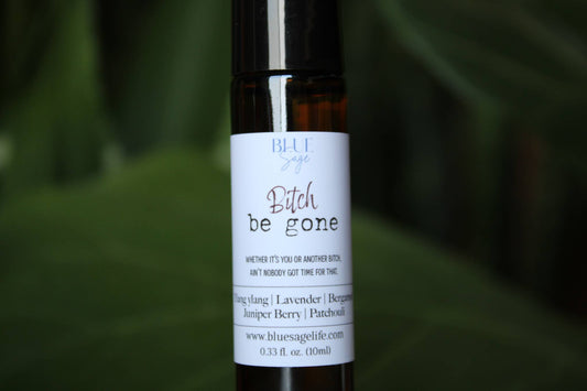 Blue Sage - B*tch Be Gone Essential Oil Aromatherapy Roller | Funny Gifts