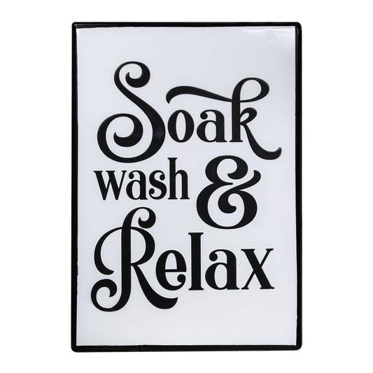 Soak, Wash, Relax Metal Sign